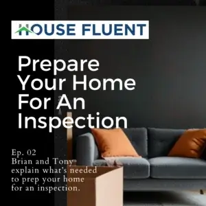 Read more about the article Podcast: Season 4 Episode 2 – How to Prepare Your Home for an Inspection