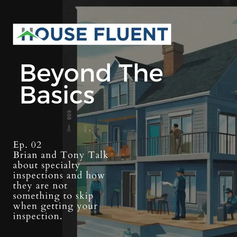 Read more about the article Podcast: Season 4 Episode 5 – Beyond The Basics: Why You Should Consider a Specialty Inspection