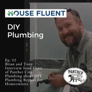 Read more about the article Podcast: Season 4 Episode 7 – DIY Plumbing Repairs: Interview With Isaac Gann of Panther City Plumbing