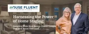 Read more about the article Harnessing the Power of Home Staging: Insights from Real Estate Experts Dan and Becci Tomasek